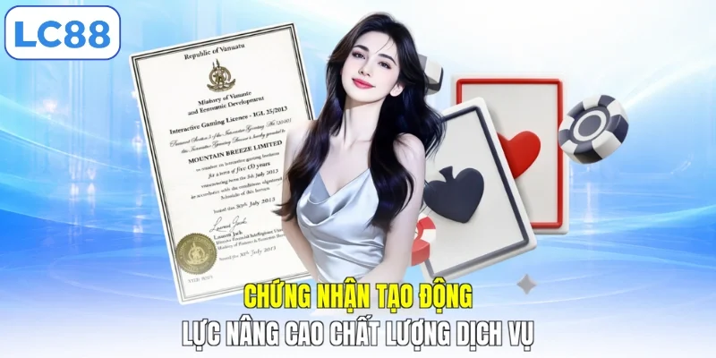 Chứng nhận tạo động lực nâng cao chất lượng dịch vụ